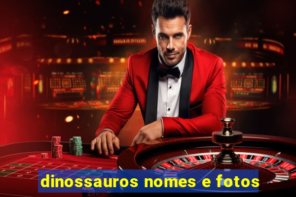 dinossauros nomes e fotos