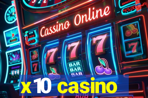 x10 casino