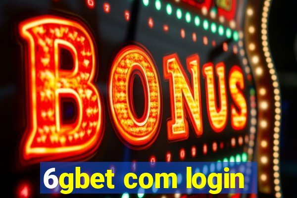 6gbet com login