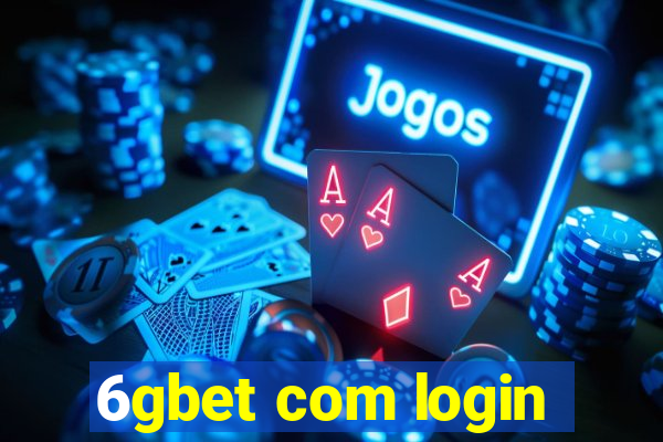 6gbet com login