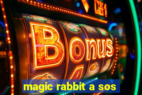 magic rabbit a sos