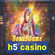 h5 casino