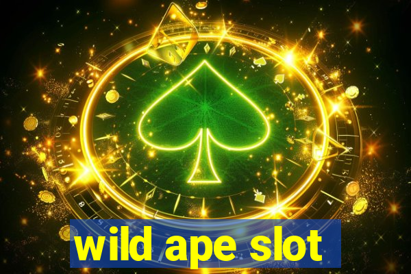 wild ape slot