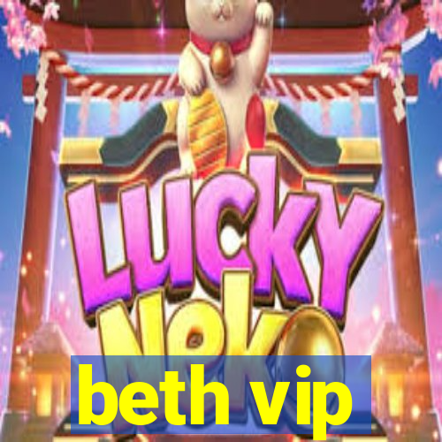 beth vip