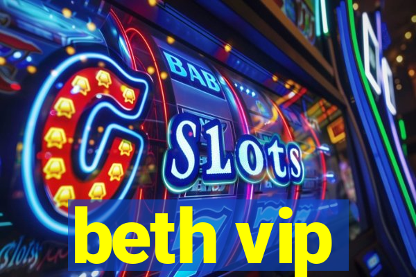 beth vip