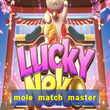 mole match master ganha dinheiro