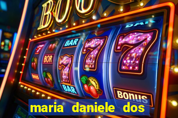 maria daniele dos santos dutra