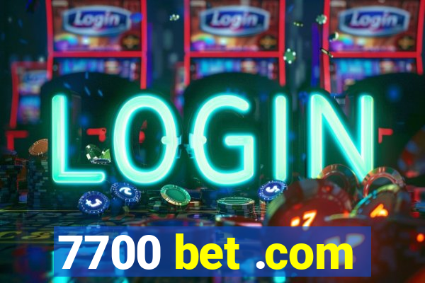 7700 bet .com