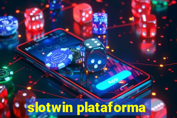 slotwin plataforma