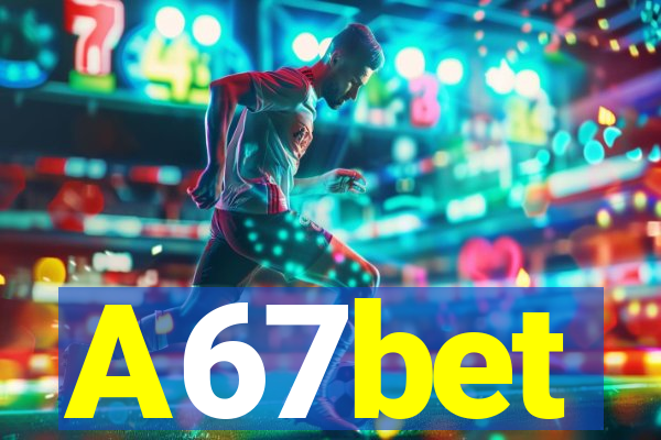 A67bet