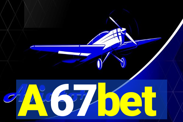 A67bet