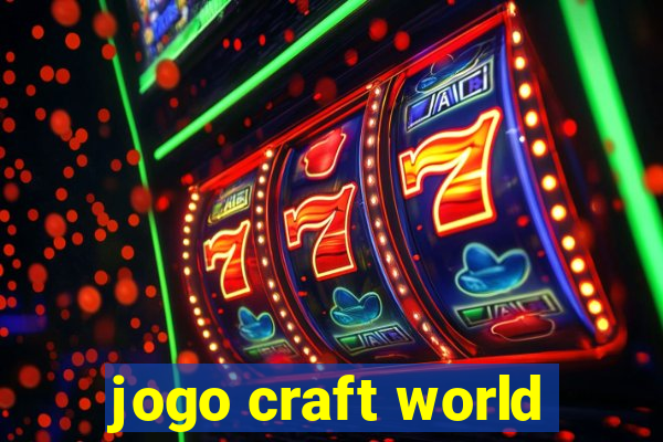 jogo craft world