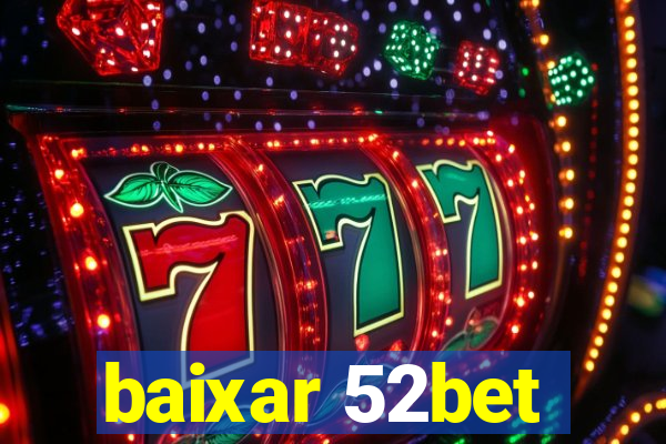 baixar 52bet