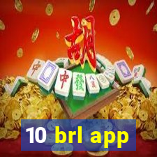 10 brl app