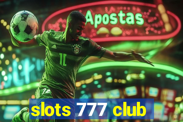 slots 777 club