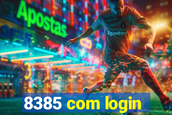 8385 com login