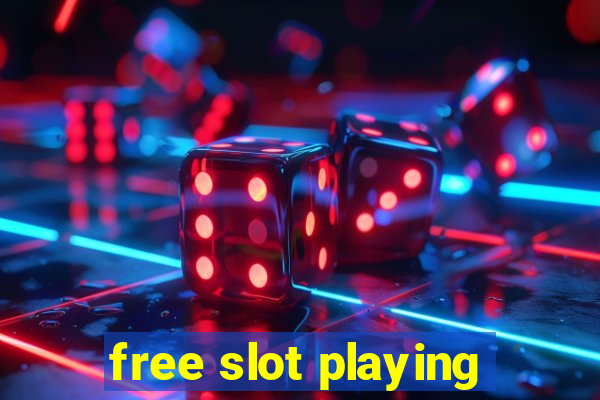 free slot playing