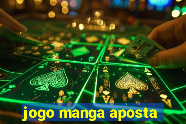 jogo manga aposta