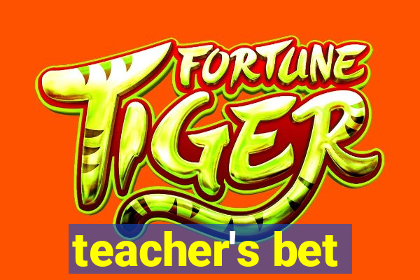 teacher's bet