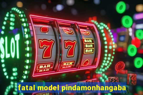 fatal model pindamonhangaba