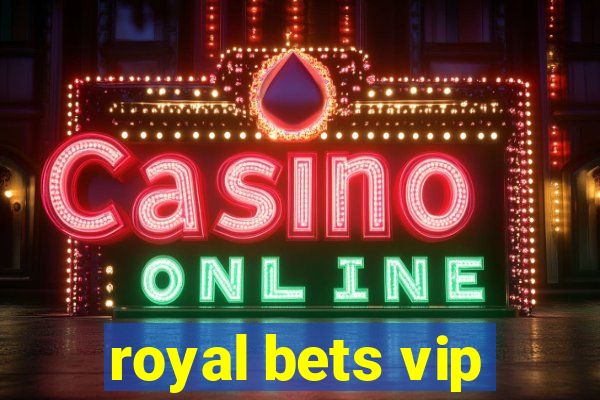 royal bets vip