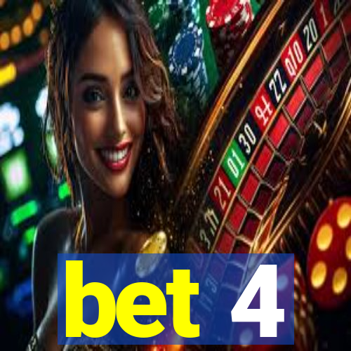 bet 4