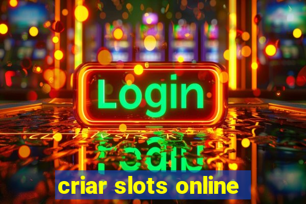 criar slots online