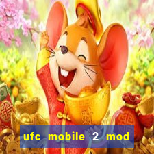 ufc mobile 2 mod apk unlimited money and gems