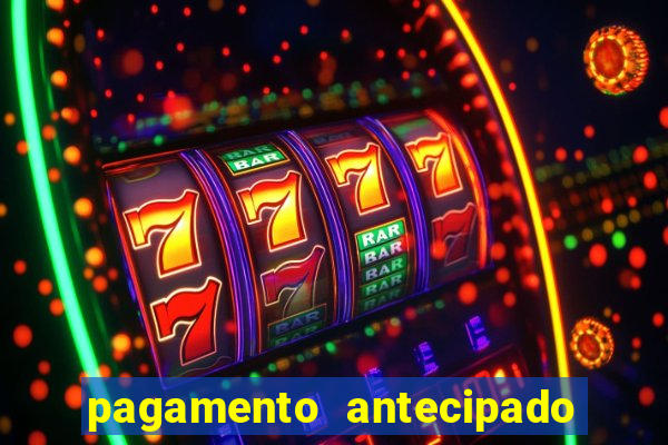 pagamento antecipado na estrela bet