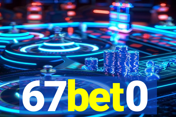 67bet0