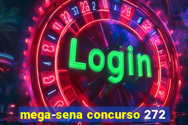 mega-sena concurso 272