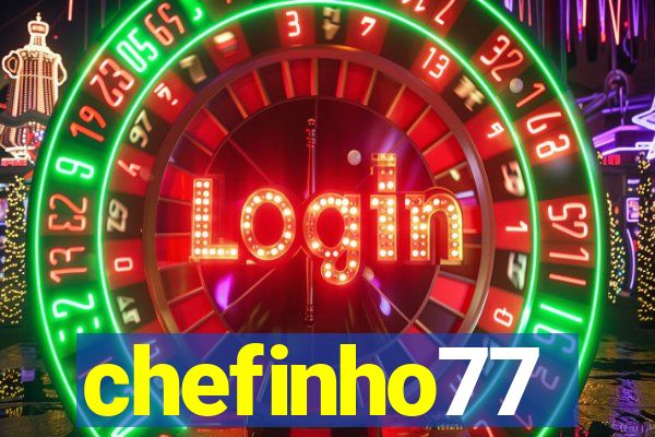 chefinho77