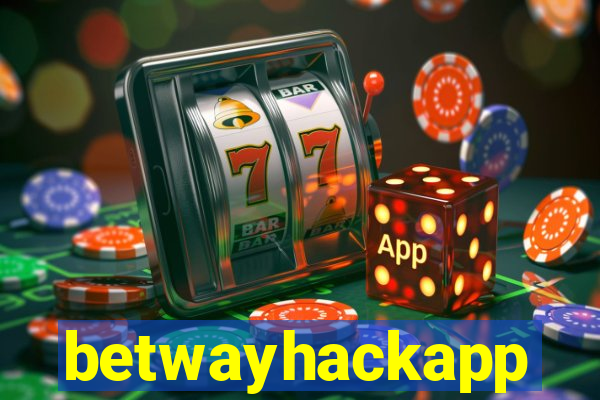 betwayhackapp