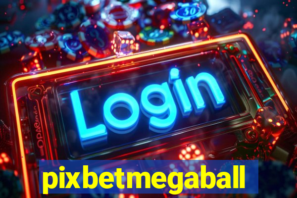 pixbetmegaball