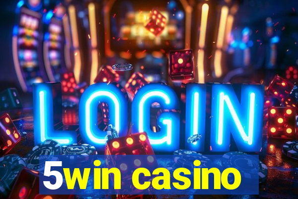 5win casino