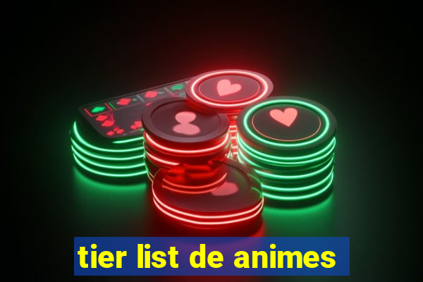 tier list de animes