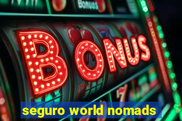 seguro world nomads