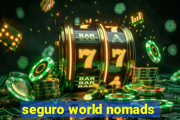 seguro world nomads