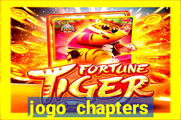 jogo chapters diamantes infinitos