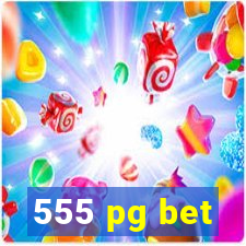 555 pg bet