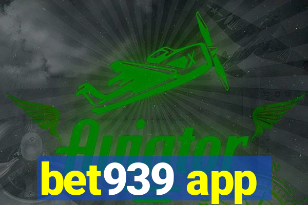 bet939 app