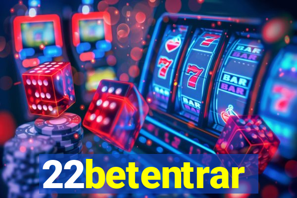 22betentrar