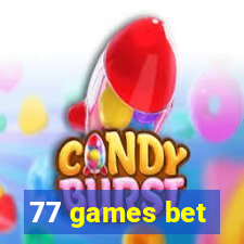 77 games bet