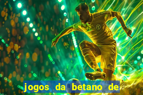 jogos da betano de 1 centavo