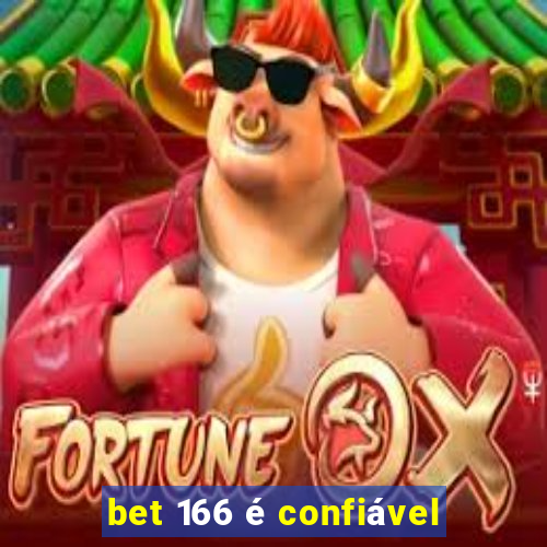 bet 166 é confiável