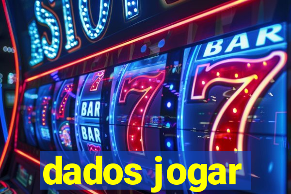 dados jogar