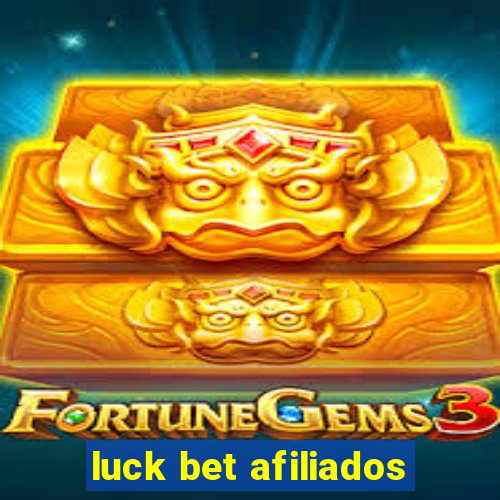 luck bet afiliados