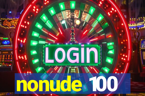 nonude 100