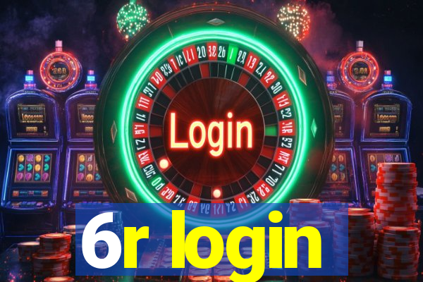 6r login