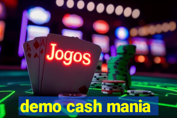 demo cash mania